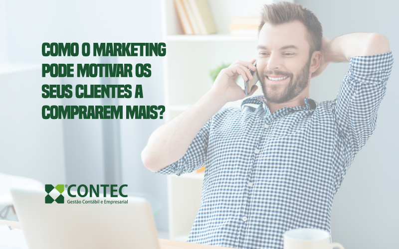 Motivar Os Seus Clientes A Comprarem Mais
